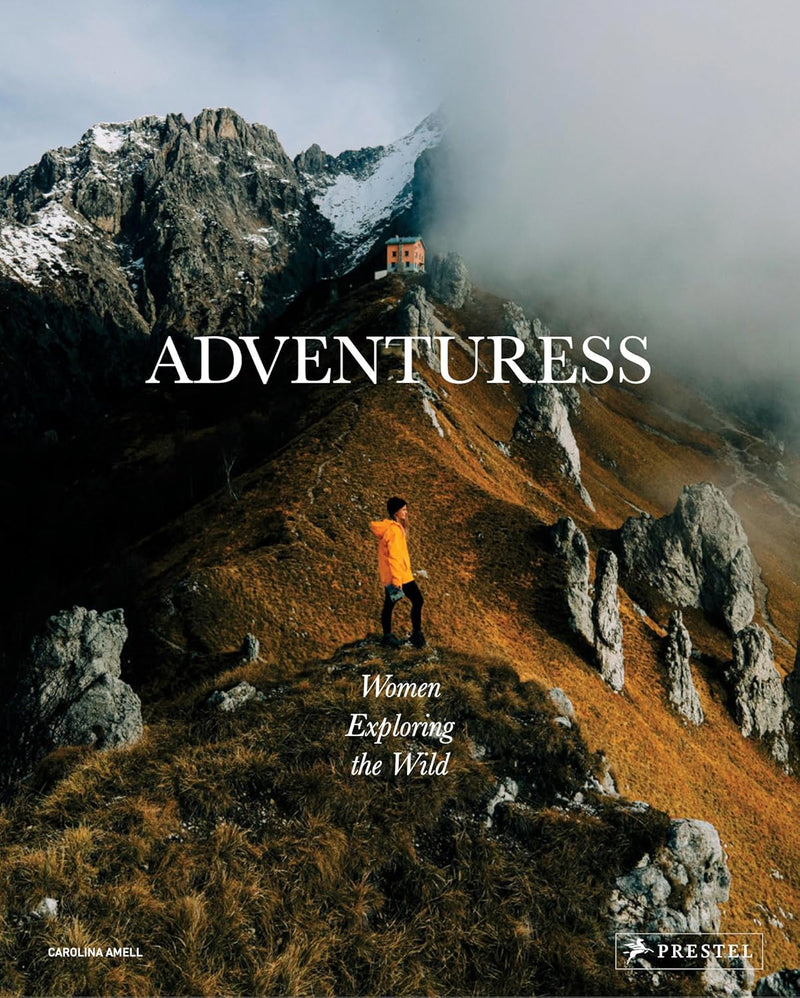 ADVENTURESS: WOMEN EXPLORING THE WILD BOOK