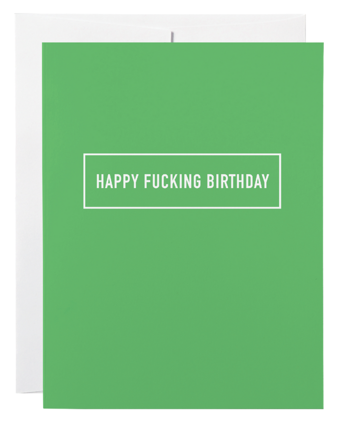 HAPPY FUCKING BIRTHDAY CARD