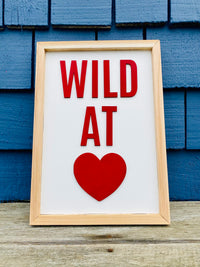 WILD AT HEART SIGN