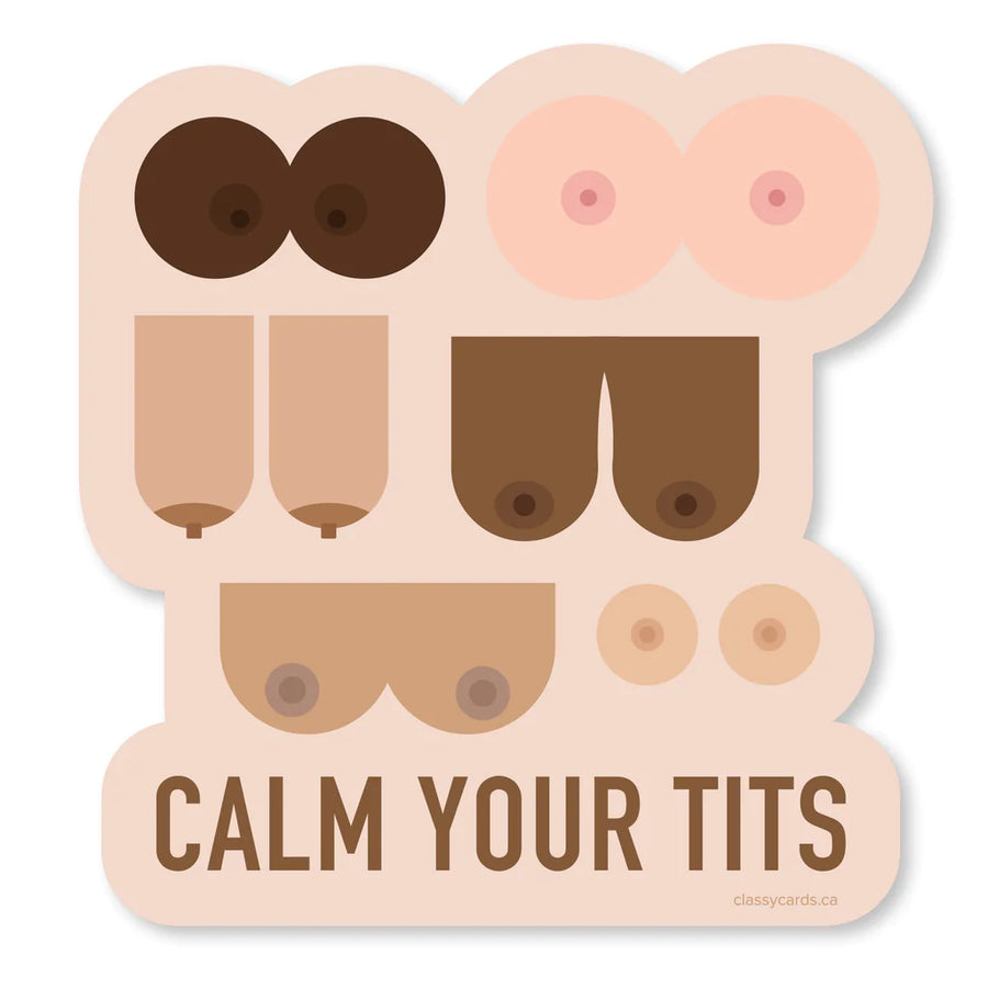CALM YOUR TITS STICKER